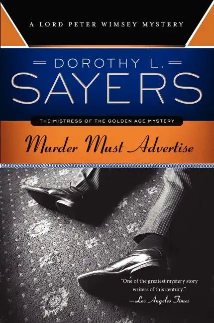 Murder Must Advertise: A Lord Peter Wimsey Mystery - Paperback