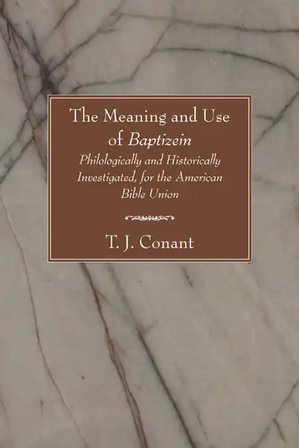 The Meaning and Use of Baptizein - Paperback