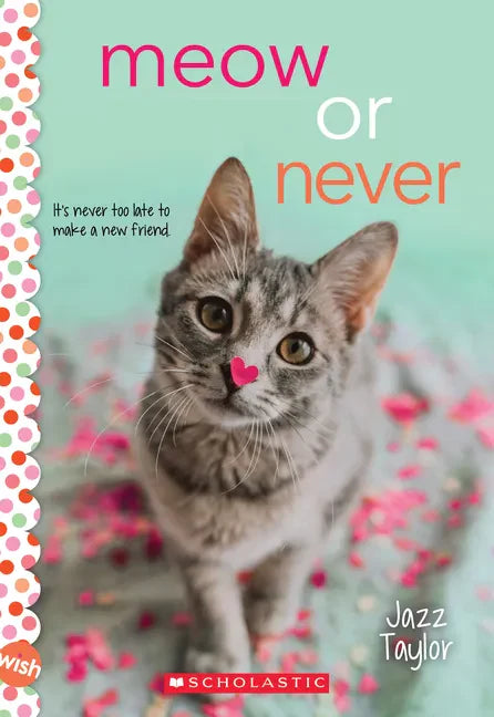 Meow or Never: A Wish Novel - Paperback