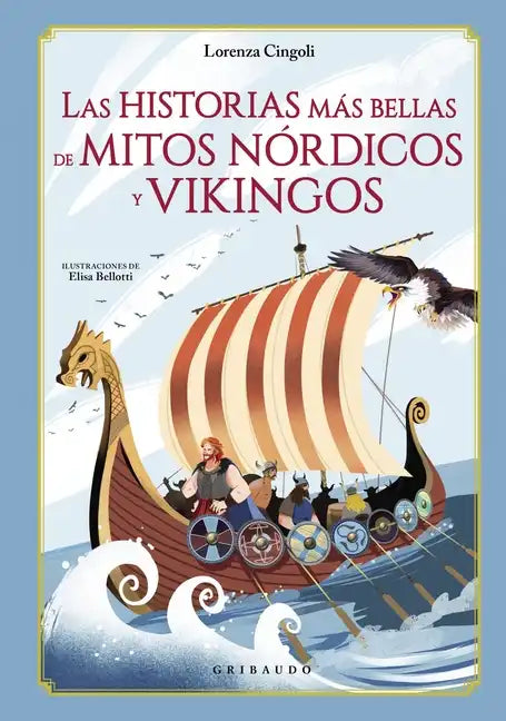Historias Mas Bellas de Los Mitos Nordicos Y Vikingos, Las - Hardcover