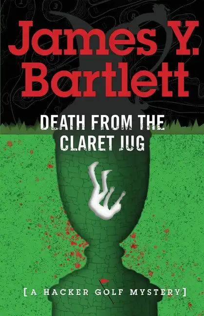 Death from the Claret Jug: A Hacker Golf Mystery - Paperback