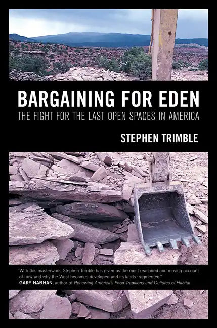 Bargaining for Eden: The Fight for the Last Open Spaces in America - Paperback
