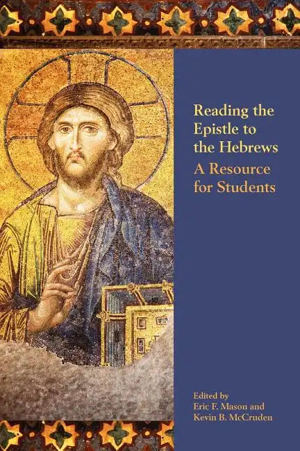 Reading the Epistle to the Hebrews: A Resource for Students - Paperback
