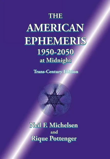 The American Ephemeris 1950-2050 at Midnight - Paperback