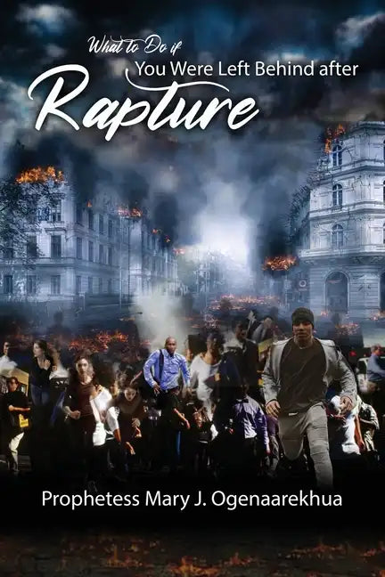 What to Do if You Were Left Behind After Rapture - Paperback