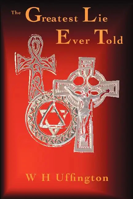 The Greatest Lie Ever Told - Paperback