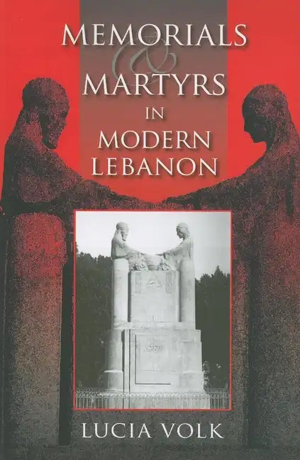 Memorials and Martyrs in Modern Lebanon - Paperback