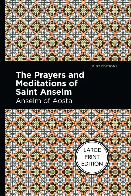 The Prayers and Meditations of St. Anslem: Large Print Edition - Paperback