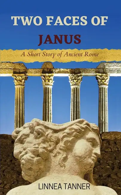 Two Faces of Janus: A Short Story of Ancient Rome - Paperback