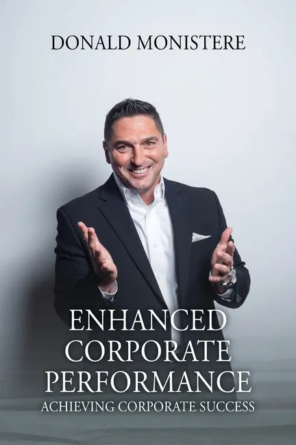 Enhanced Corporate Performance: Achieving Corporate Success - Paperback