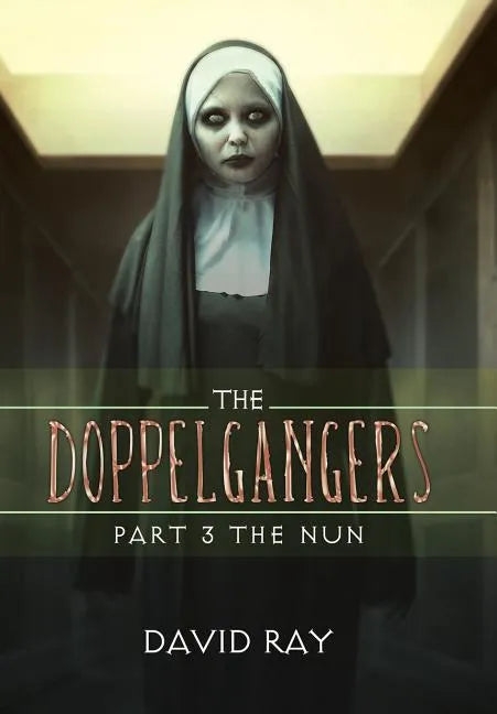 The Doppelgangers: Part 3 the Nun - Hardcover