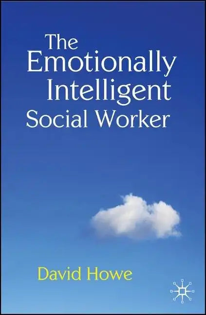 The Emotionally Intelligent Social Worker - Paperback