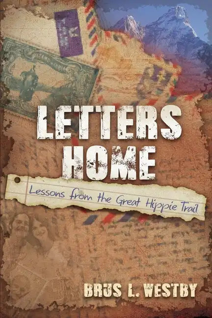Letters Home: Lessons from the Great Hippie Trail - Paperback