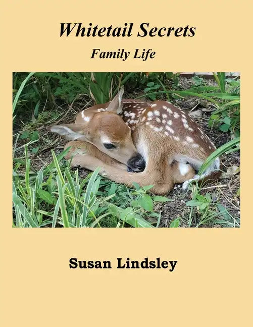 Whitetail Secrets: Family Life - Paperback
