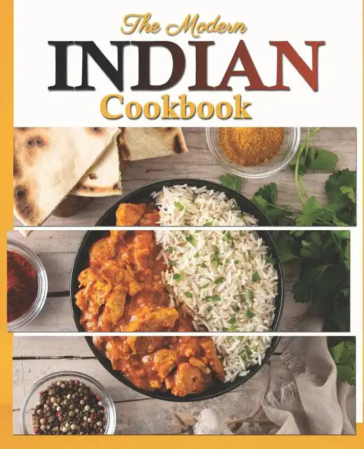 The Modern Indian Cookbook: The Essential Easy Indian Food Cookbook - Paperback