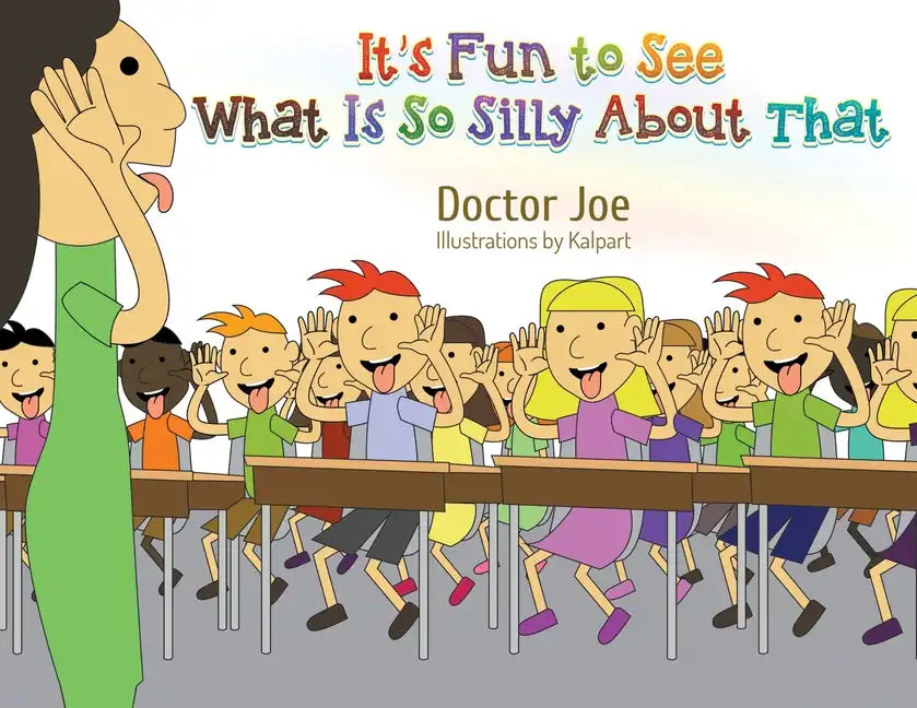 It's Fun to See What Is So Silly About That - Paperback
