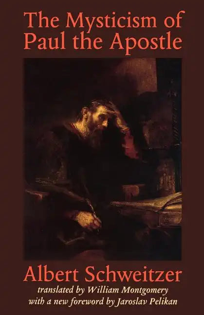 The Mysticism of Paul the Apostle - Paperback