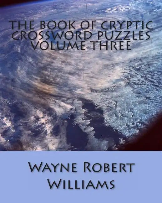 The Book of Cryptic Crossword Puzzles: Volume 3 - Paperback