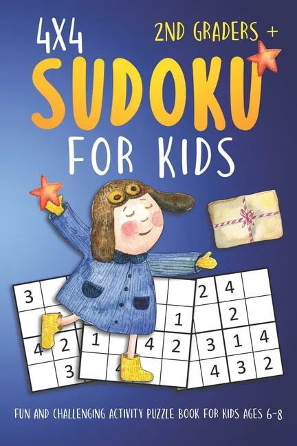 Sudoku For 2nd Graders: 4x4 Fun And Challenging Activity Puzzle Book For Kids Ages 6-8 - Paperback