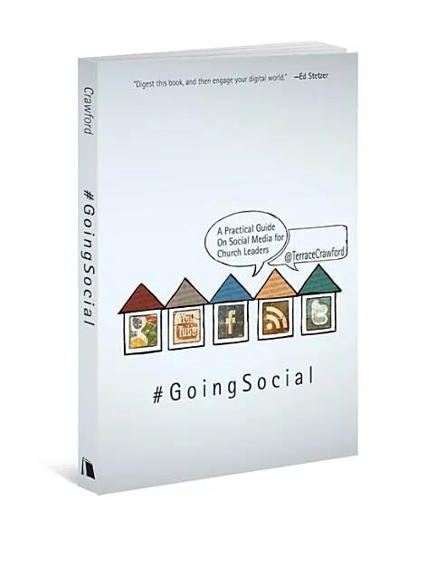 Going Social: A Practical Guide on Social Media for Church Leaders - Paperback