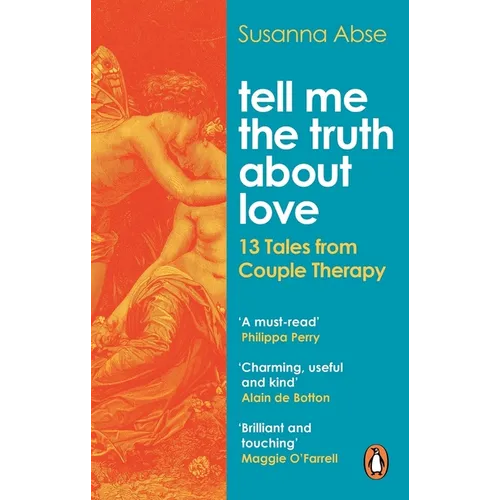 Tell Me the Truth about Love: 13 Tales from the Therapist's Couch - Paperback