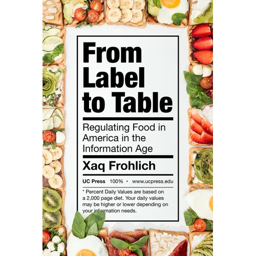 From Label to Table: Regulating Food in America in the Information Age Volume 82 - Paperback