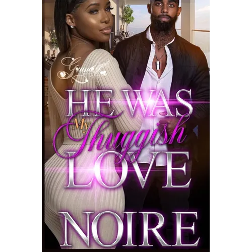 He was My Thuggish Love: A Standalone Novel - Paperback