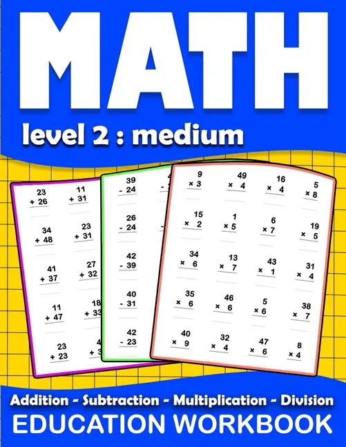Math education workbook: Daily Mathematics Practice Exercises Maths book level 2 for 3rd 4th 5th... Grades with Addition, Subtraction, Multipli - Paperback