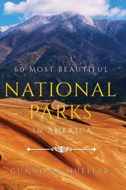 60 Most Beautiful National Parks in America: 60 National Parks Pictures for Seniors with Alzheimer's and Dementia Patients. Premium Pictures on 70lb P - Paperback