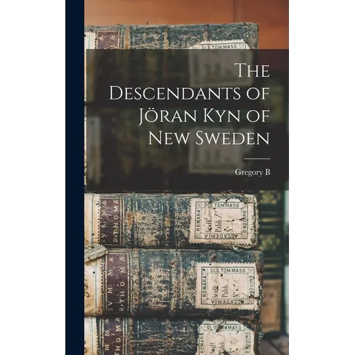 The Descendants of Jan Kyn of New Sweden - Hardcover