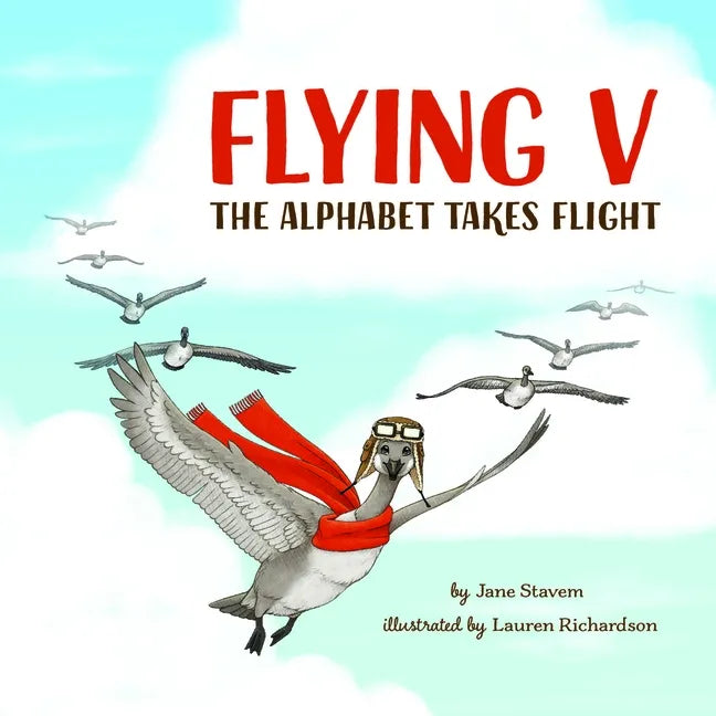 Flying V: The Alphabet Takes Flight - Hardcover
