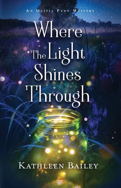 Where the Light Shines Through: An Olivia Penn Mystery - Paperback