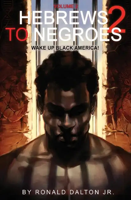 Hebrews to Negroes 2: Volume 2 Wake Up Black America - Hardcover