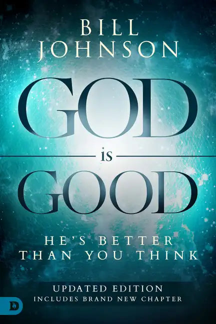 God Is Good: He's Better Than You Think - Paperback