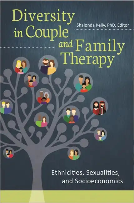 Diversity in Couple and Family Therapy: Ethnicities, Sexualities, and Socioeconomics - Paperback