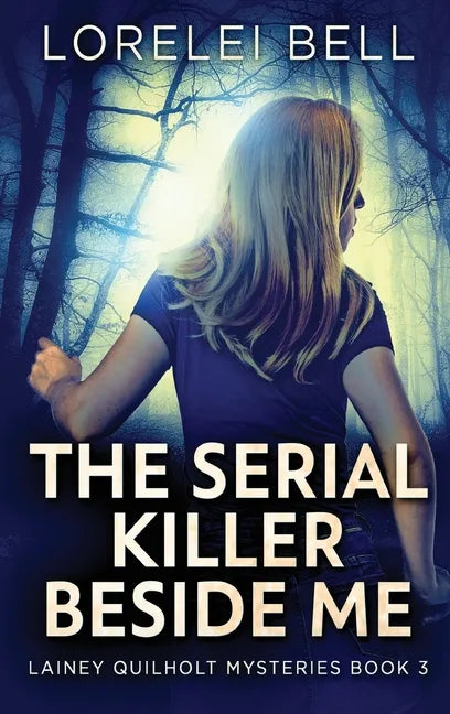 The Serial Killer Beside Me - Hardcover