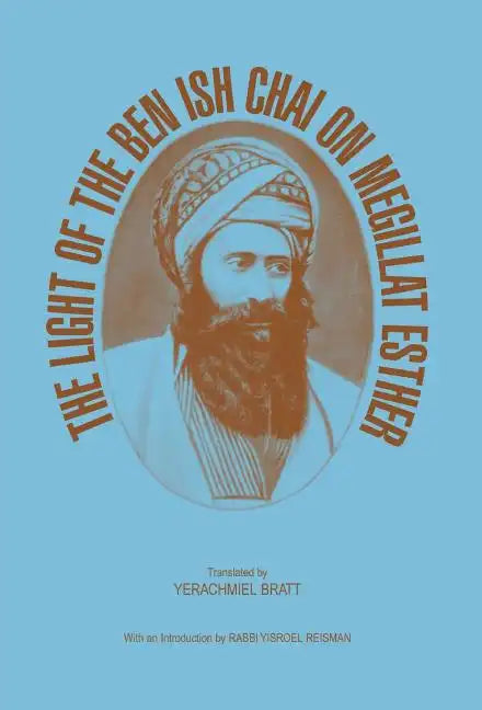 The Light of the Ben Ish Chai on Megillat Esther - Hardcover