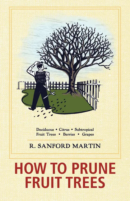 How to Prune Fruit Trees, Twentieth Edition - Hardcover