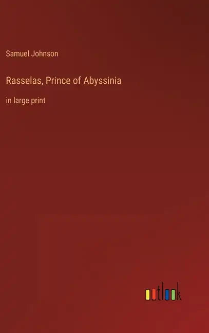 Rasselas, Prince of Abyssinia: in large print - Hardcover