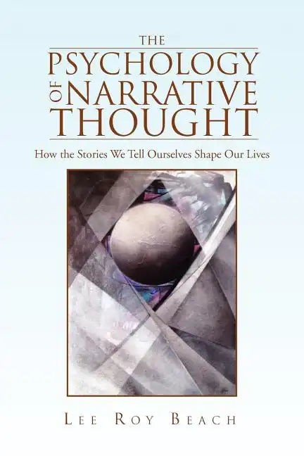 The Psychology of Narrative Thought - Paperback