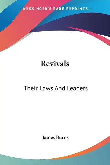 Revivals: Their Laws And Leaders - Paperback