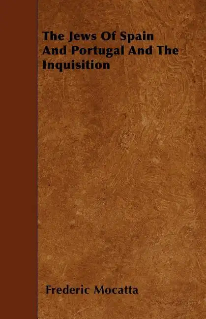 The Jews Of Spain And Portugal And The Inquisition - Paperback