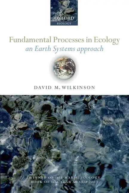 Fundamental Processes in Ecology: An Earth Systems Approach - Paperback