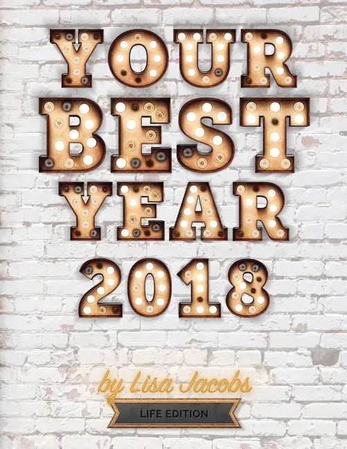Your Best Year 2018: Life Edition - Paperback