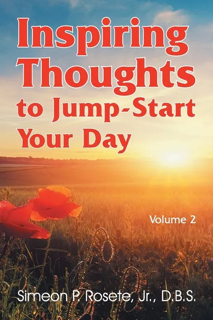 Inspiring Thoughts to Jump-Start Your Day: Vol. 2 - Paperback