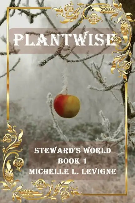 Plantwise: Steward's World Book 1 - Paperback