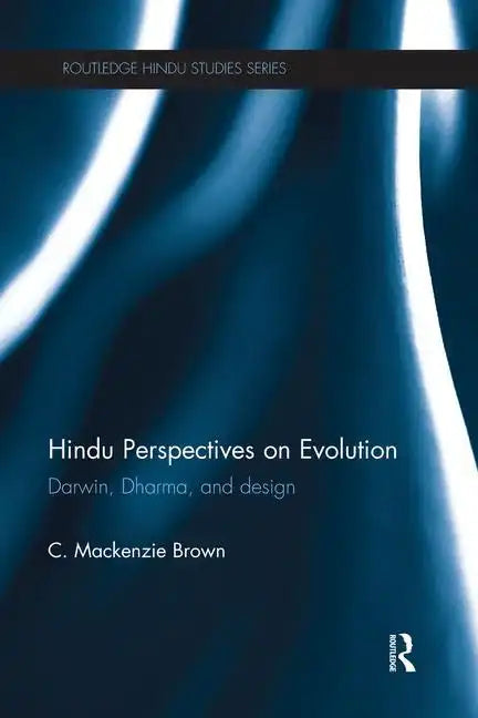 Hindu Perspectives on Evolution: Darwin, Dharma, and Design - Paperback