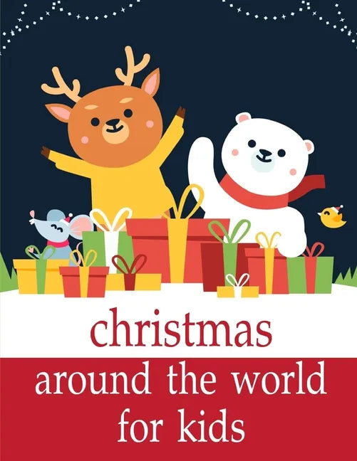 Christmas Around The World For Kids: Funny animal picture books for 2 year olds - Paperback