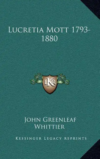 Lucretia Mott 1793-1880 - Hardcover