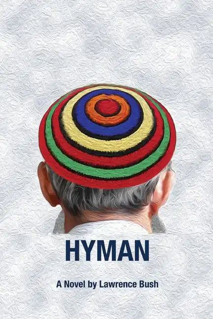 Hyman: A Novel of the Jewish Encounter Movement - Paperback
